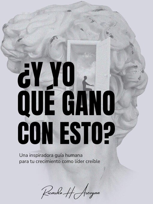 Title details for ¿Y yo que gano con esto? by Ricardo H. Arevyan - Available